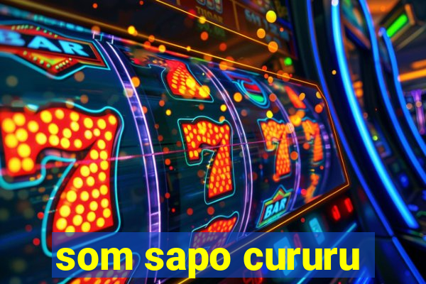 som sapo cururu